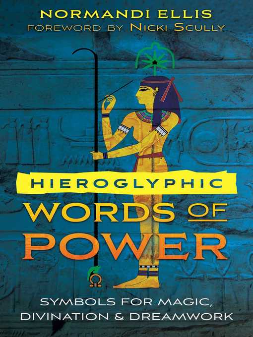 Title details for Hieroglyphic Words of Power by Normandi Ellis - Available